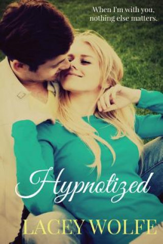 Knjiga Hypnotized Lacey Wolfe