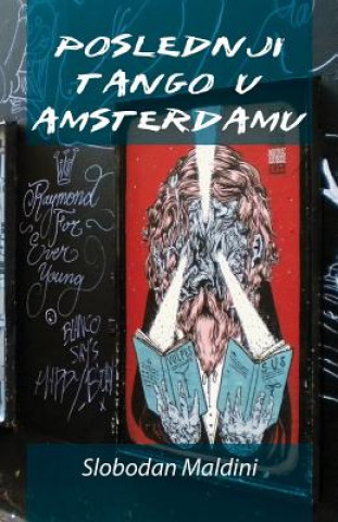 Kniha Poslednji Tango U Amsterdamu Slobodan Maldini