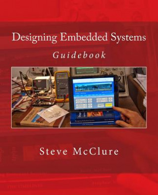 Książka Designing Embedded Systems: Guidebook Steve McClure