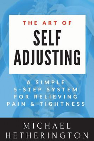 Kniha The Art of Self Adjusting Michael Hetherington