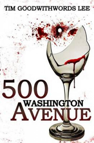 Βιβλίο 500 Washington Avenue MR Tim Goodwithwords Lee