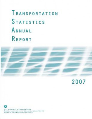 Buch Transportation Statistics Annual Report: 2007 U S Department of Transportation