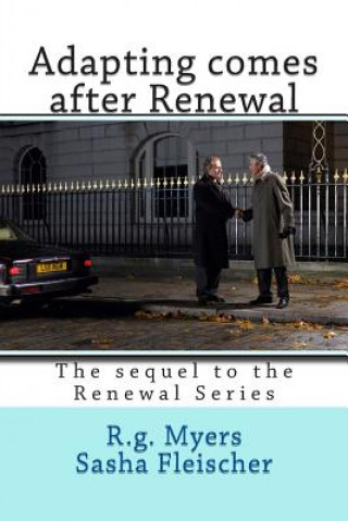 Książka Adapting comes after Renewal: The sequel to the Renewal Series R G Myers