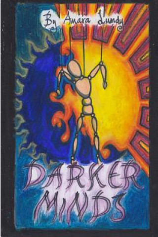 Carte Darker Minds Amara J Lundy