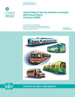 Knjiga Transit Safety & Security Statistics & Analysis 2003 Annual Report U S Department of Transportation