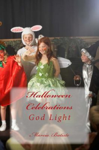 Könyv Halloween Celebrations: God Light Marcia Batiste