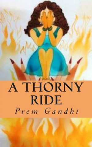 Книга A Thorny Ride MR Prem P Gandhi