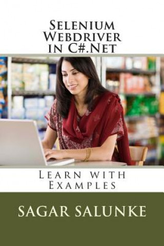 Libro Selenium Webdriver in C#.Net: Learn with Examples MR Sagar Salunke