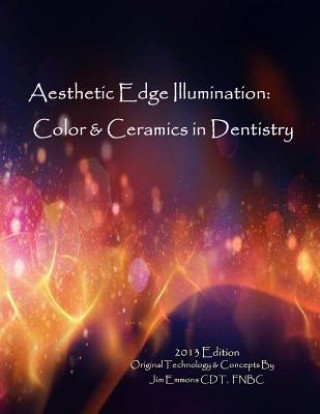 Kniha Aesthetic Edge illumination - Color & Ceramics in Dentistry Vol.1 MR Jim Emmons