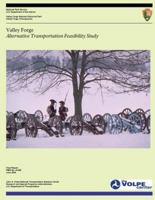 Kniha Valley Forge: Alternative Transportation Feasibility Study U S Department of the Interior