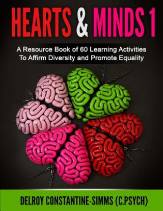 Libro Hearts and Minds: A Resource Book Of 60 Learning Activities To Affirm Diversity and Promote Equality D Constantine-Simms (C Psych)