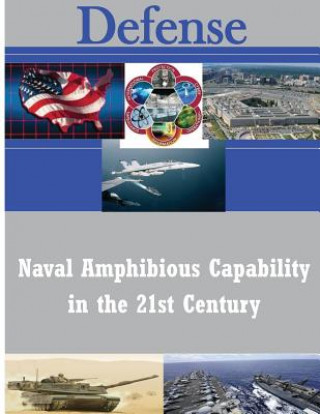 Knjiga Naval Amphibious Capability in the 21st Century United States Marine Corps