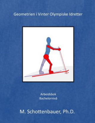 Kniha Geometrien i Vinter Olympiske Idretter M Schottenbauer