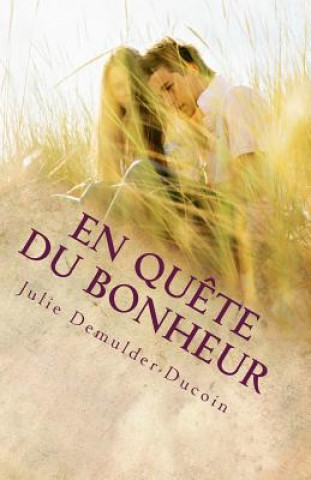 Kniha En qu?te du bonheur Julie Demulder-Ducoin
