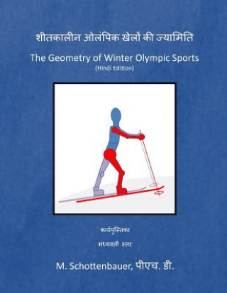 Kniha The Geometry of Winter Olympic Sports: (hindi Edition) M Schottenbauer
