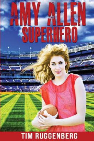 Kniha Amy Allen: Superhero Tim Ruggenberg