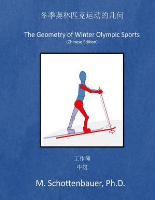 Könyv The Geometry of Winter Olympic Sports: (chinese Edition) M Schottenbauer