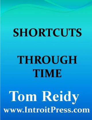 Book Shortcuts Through Time Tom Reidy
