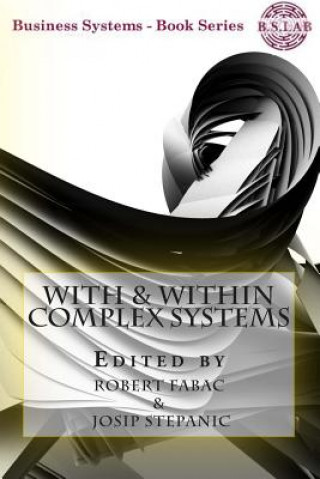Knjiga With & Within Complex Systems Robert Fabac