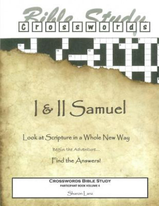 Knjiga Crosswords Bible Study: I and II Samuel Participant Book Sharon Lanz