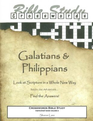 Kniha Crosswords Bible Study: Galatians and Philippians Participant Book Sharon Lanz