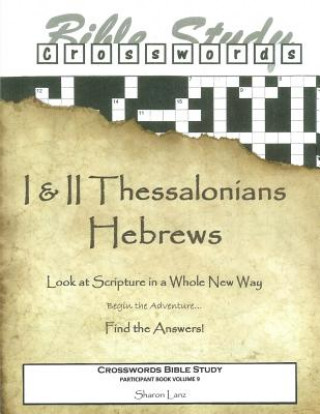 Kniha Crosswords Bible Study: I and II Thessalonians and Hebrews Sharon Lanz