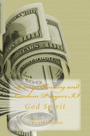 Kniha Money Blessing and Freedom Prayers II: God Spirit Marcia Batiste