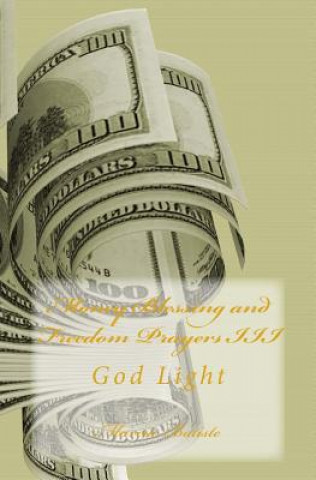 Book Money Blessing and Freedom Prayers III: God Light Marcia Batiste Smith Wilson