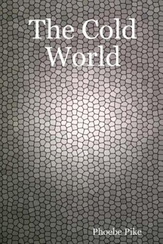 Książka The Cold World Phoebe P Pike