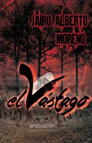 Книга El vastago Jairo Alberto Moreno