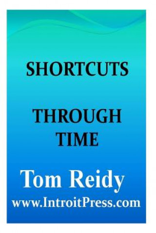 Buch Shortcuts Through Time Tom Reidy