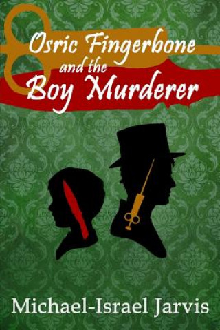 Kniha Osric Fingerbone and the Boy Murderer Mr Michael Jarvis