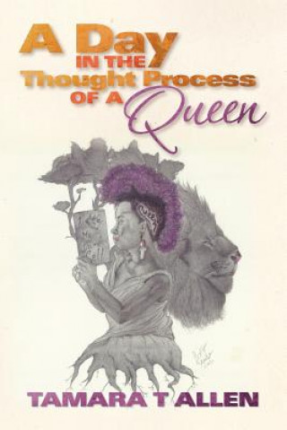 Carte A Day In The Thought Process Of A Queen Tamara T Allen