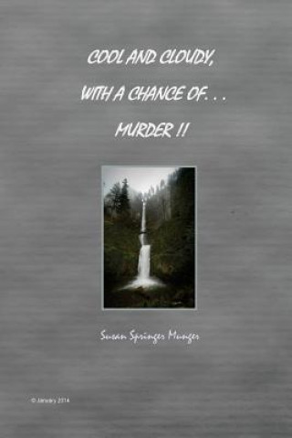 Kniha Cool and Cloudy with a Chance of Murder Susan Springer Munger