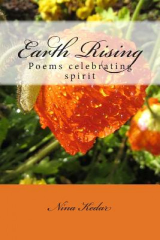 Kniha Earth Rising: Poems celebrating spirit Nina Kedar