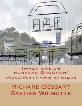 Knjiga Imaginons un nouveau Grognon! Richard Dessart