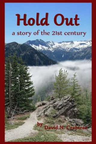 Kniha Hold Out: A Story of the 21st Century David N Crabtree