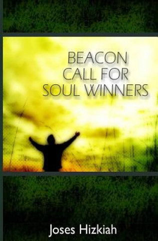 Kniha Beacon Call for Soul Winners Joses Hizkiah