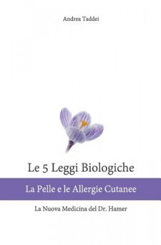 Knjiga 5 Leggi Biologiche La Pelle e le Allergie Cutanee Andrea Taddei