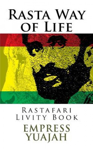 Книга Rasta Way of Life: Rastafari Livity Book Empress Yuajah MS