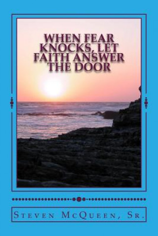 Kniha When Fear Knocks, Let Faith Answer the Door Bishop Steven McQueen