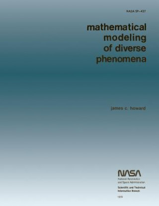 Könyv Mathematical Modeling of Diverse Phenomena James C Howard