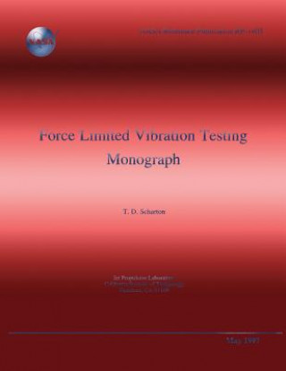 Knjiga Force Limited Vibration Testing Monograph T D Scharton