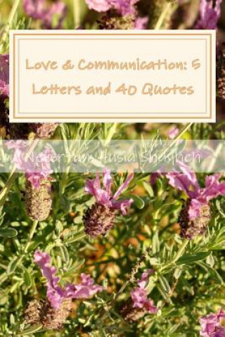 Książka Love & Communication: 5 Letters and 40 Quotes Nefertum Husia Shayheh