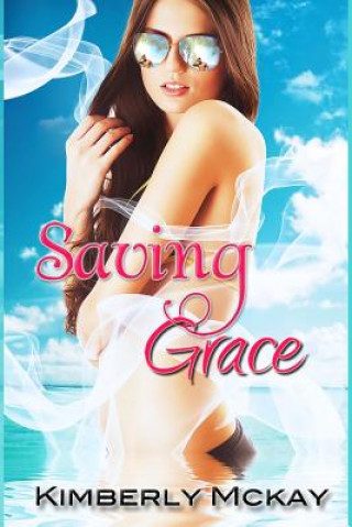 Kniha Saving Grace Kimberly McKay