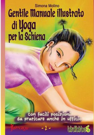 Kniha Gentile Manuale illustrato di Yoga per la Schiena Simona Molino