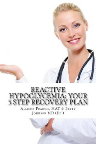 Książka Reactive Hypoglycemia: Your 5 Step Recovery Plan Allison Francis Mat