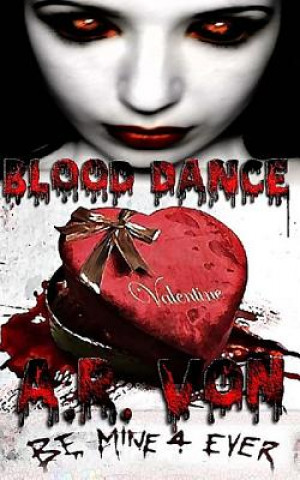 Kniha Blood Dance: Valentine A R Von