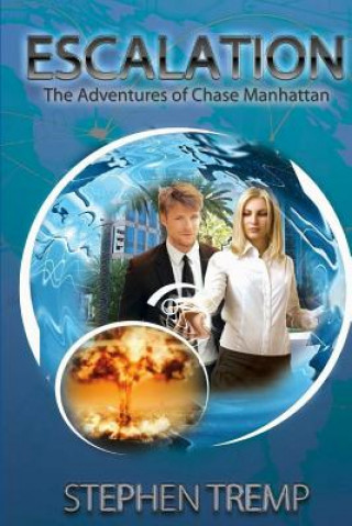 Książka Escalation: The Adventures of Chase Manhattan Stephen T Tremp