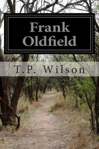 Carte Frank Oldfield T P Wilson